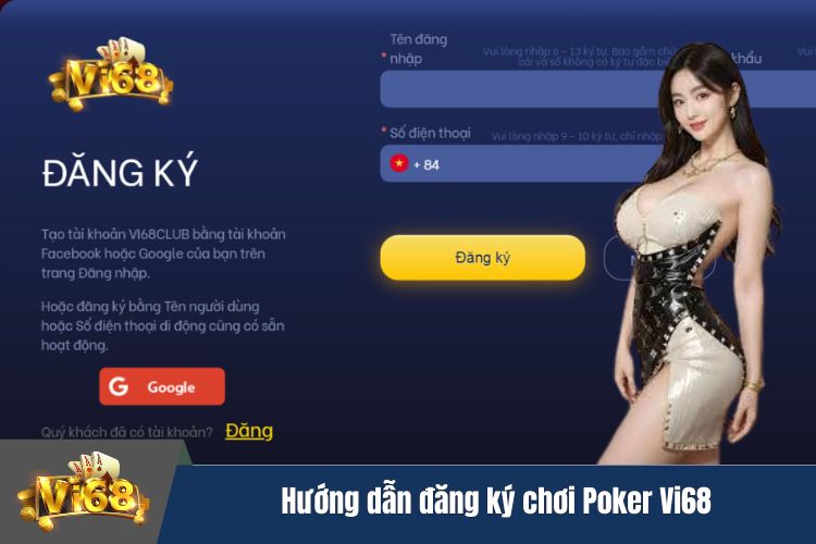 Hướng dẫn đăng ký chơi Poker Vi68