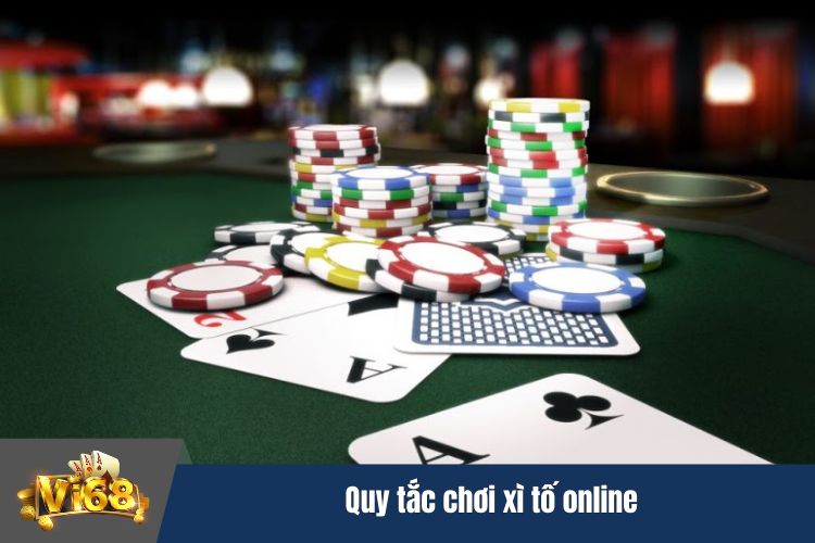 Quy tắc chơi xì tố online