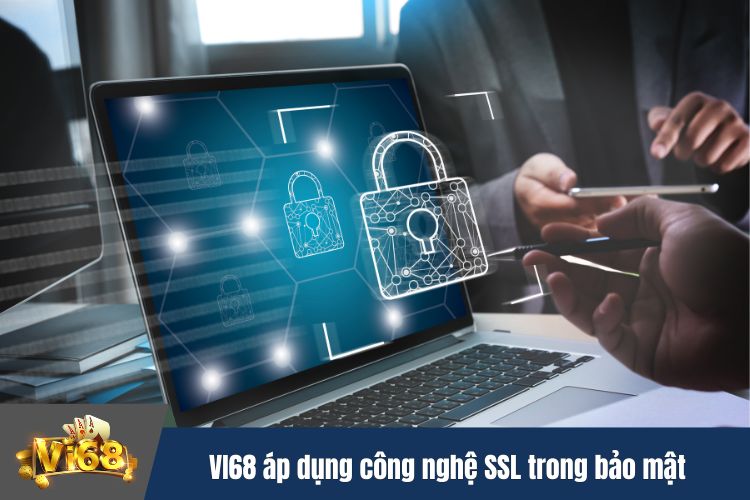 VI68 áp dụng công nghệ SSL trong bảo mật