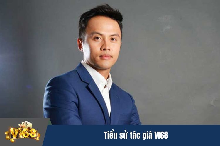 Tiểu sử tác giá VI68